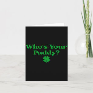 Whos Your Paddy Shamrock Card