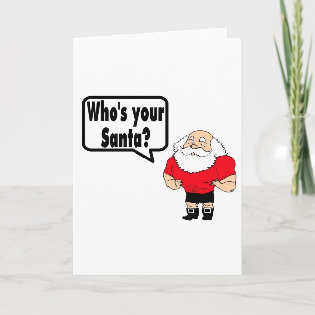 Whos Your Santa Santa Holiday Card (Front)