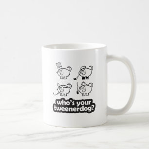 who's your tweenerdog? design 2 mug