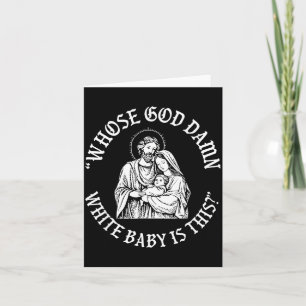 Whose God White Baby Is This Christmas Card