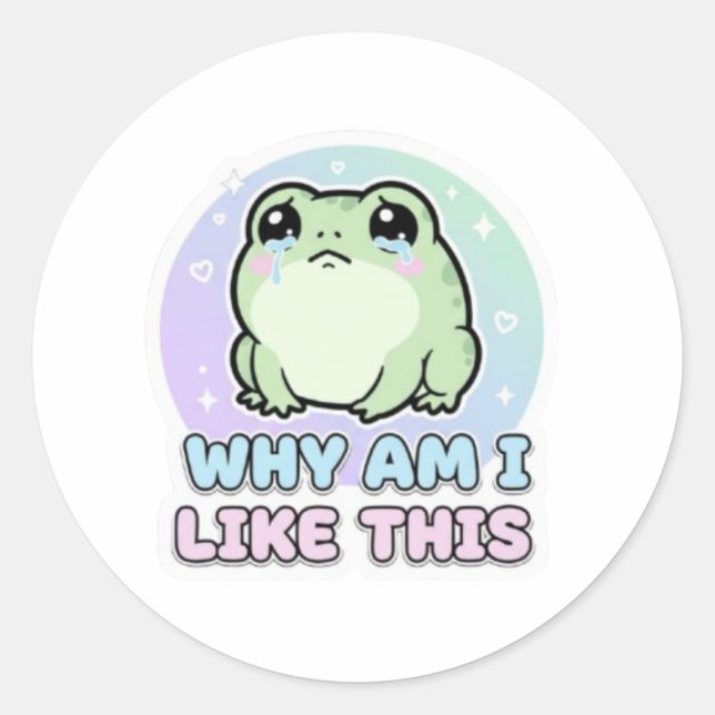 Why Am I Like This Frog Sticker Cute Emotional Fro (Front)