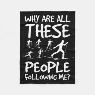 Why Are All These People Following Me Cross Countr Fleece Blanket