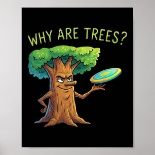 Why Are Trees Funny Disc Golf Cartoon Tree Catchin Poster
