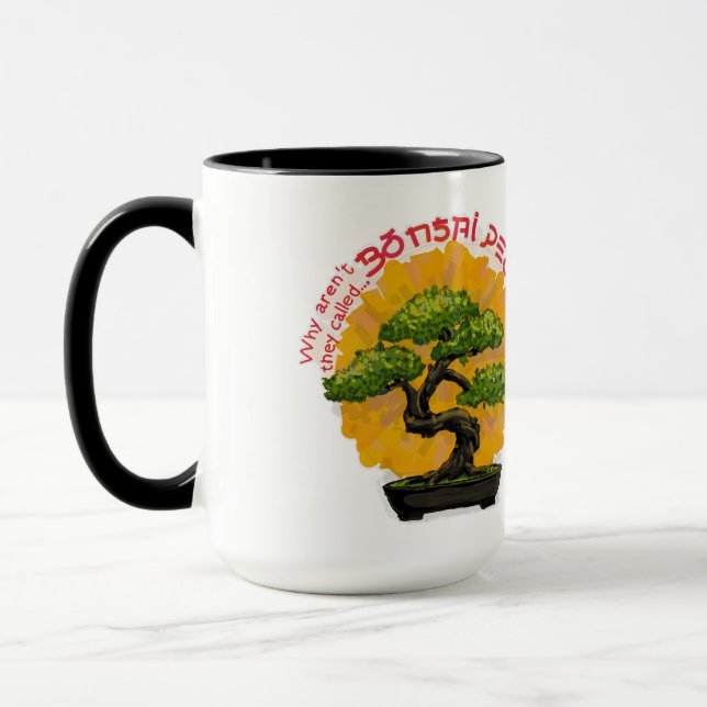 Why aren't they called Bonsai People? Mug (Left)