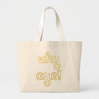 Why Aye fun tote bag