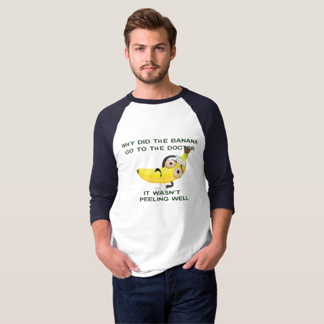 why banana goto the doctor medical pun funny mug T-Shirt (Front Full)