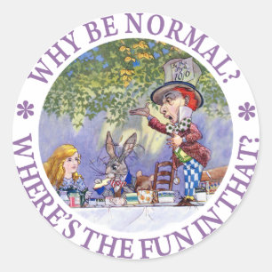 WHY BE NORMAL? CLASSIC ROUND STICKER