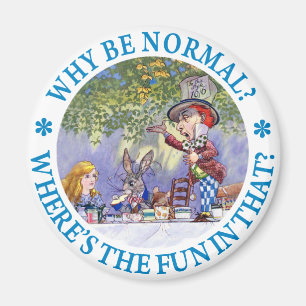 WHY BE NORMAL? MAGNET