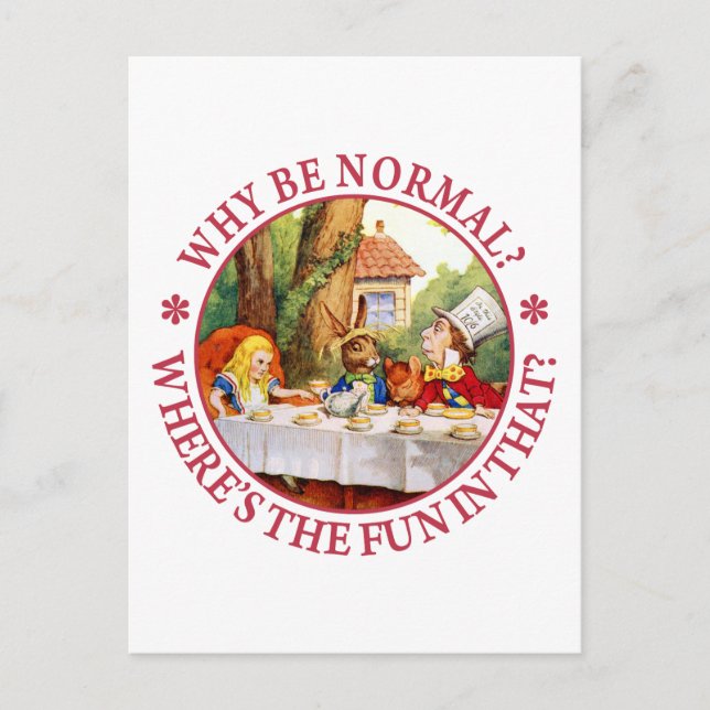 Why Be Normal? Where's The Fun In That? Postcard (Front)