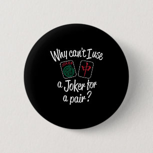 Why Can't I Use A...for A Pair_ Funny Design 6 Cm Round Badge
