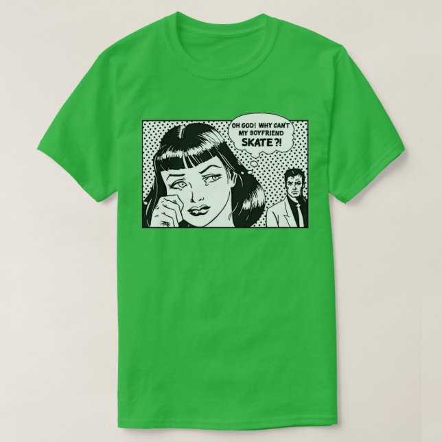 why cant my boyfriend skate T-Shirt (Design Front)