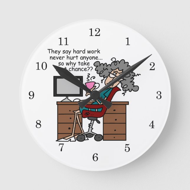 Why Chance Hard Work Humour Round Clock (Front)