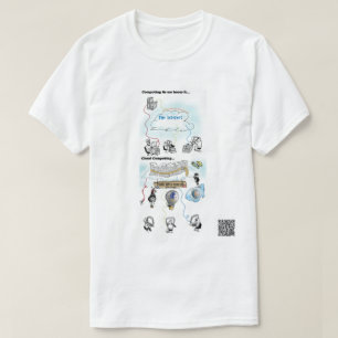 Why Cloud Computing is a Bad idea T-Shirt