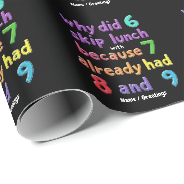 Why Did 6 Skip Lunch with 7? Because 7 Had 8 & 9  Wrapping Paper (Roll Corner)