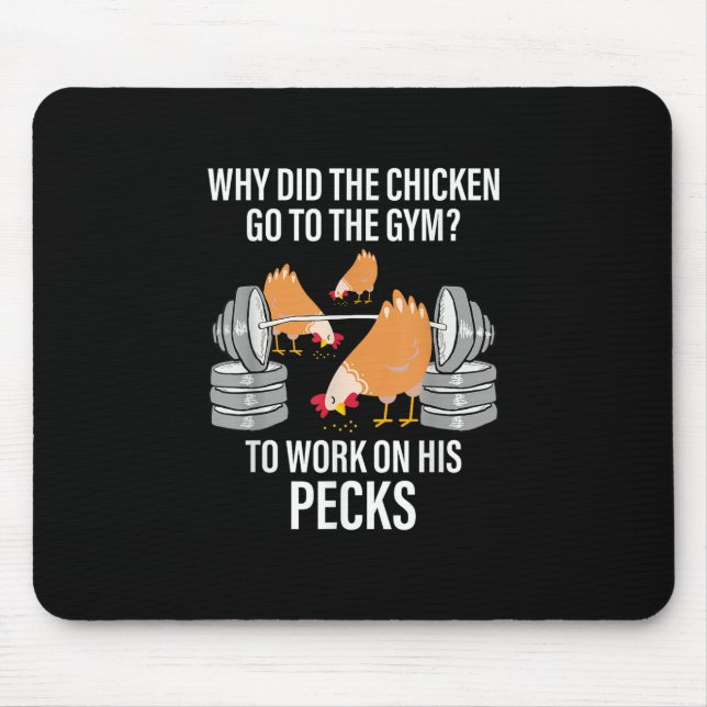 Why Did The Chicken Go To The Gym Funny Animal Mouse Pad (Front)