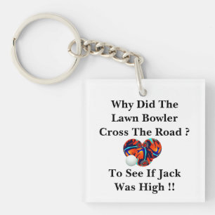 Why Did The Lawn Bowler Cross The Road, Key Ring