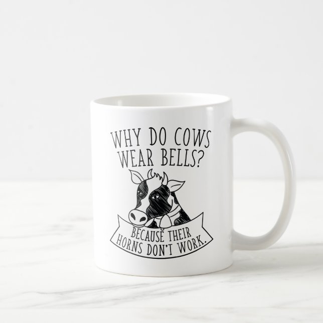 Why Do Cows Wear Bells Coffee Mug (Right)