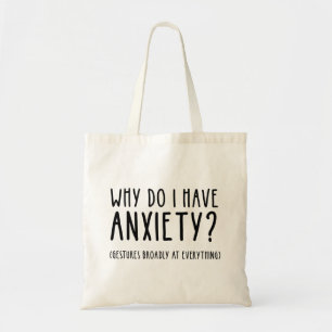 Why Do I Have Anxiety? Gestures At Everything Tote Bag