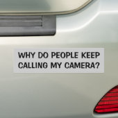 Why Do People Keep Calling My Camera Bumper Sticker (On Car)