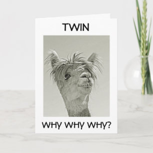 WHY DO YOU LOOK YOUNGER "TWIN" HAPPY BIRTHDAY CARD