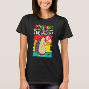 Why don't they just share the hedge cute animals T-Shirt