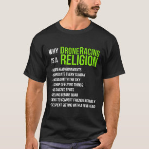 Why Drone Racing Is A Religion T-Shirt