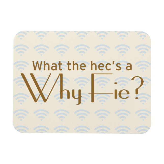 Why Fie? Magnet (Horizontal)