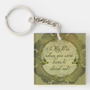 Why Fit In... Key Ring