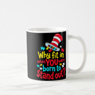Why fit in when born to stand out autism awareness coffee mug