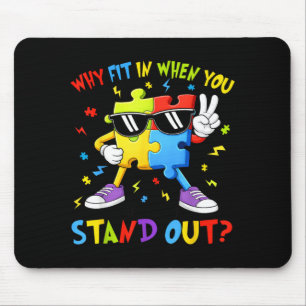 Why Fit in When Born to Stand Out Autism Awareness Mouse Pad