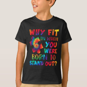 Why Fit In When You Were Born To Stand Out Autism  T-Shirt