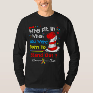 Why Fit In When You Were Born To Stand Out Autism T-Shirt
