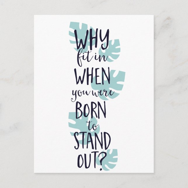 Why Fit In When You Were Born to Stand Out Postcard (Front)
