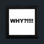 WHY?!!! GIFT BOX<br><div class="desc">The question on so many people's lips: "WHY?!!!"</div>