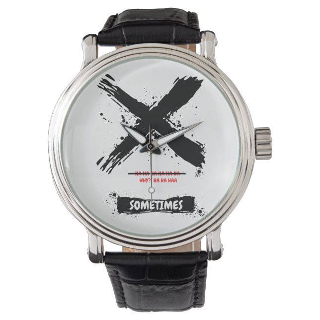 Why ? Ha Ha Ha - Sometimes Funny Watch (Front)