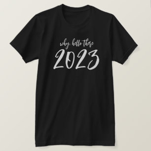 Why Hello There 2023 New Years Eve T-Shirt