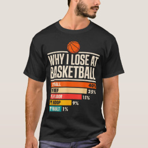 Why I Always Miss Funny Chart Basketball Hoop T-Shirt