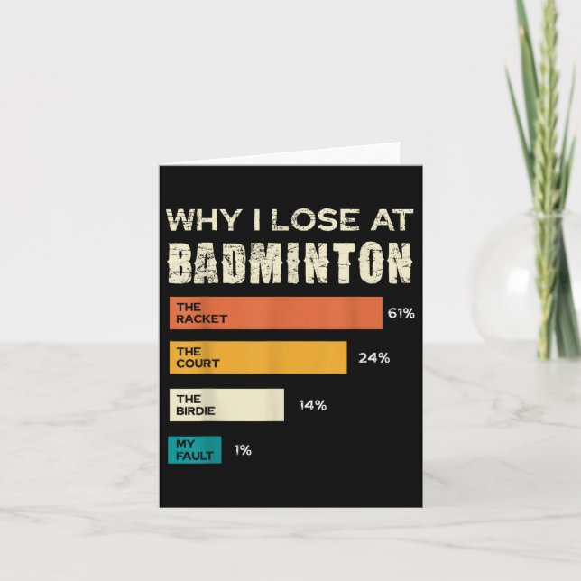 Why I Lose At Badminton The Racket Court  Card (Front)