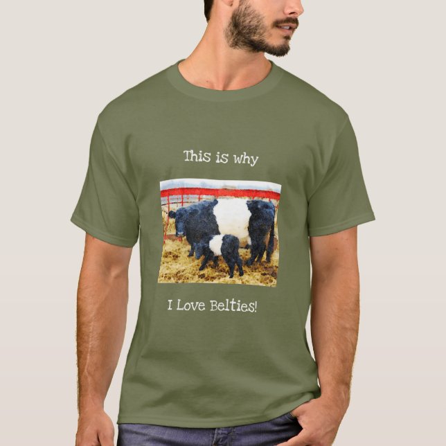 Why I love Belties Cute  Belted Galloway Cow Calf T-Shirt (Front)