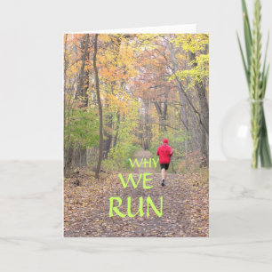 "WHY I RUN" /RUNNER IN RED JACKET/RUNNING IN WOODS CARD