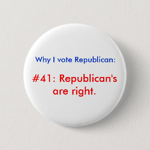 Why I vote Republican 6 Cm Round Badge