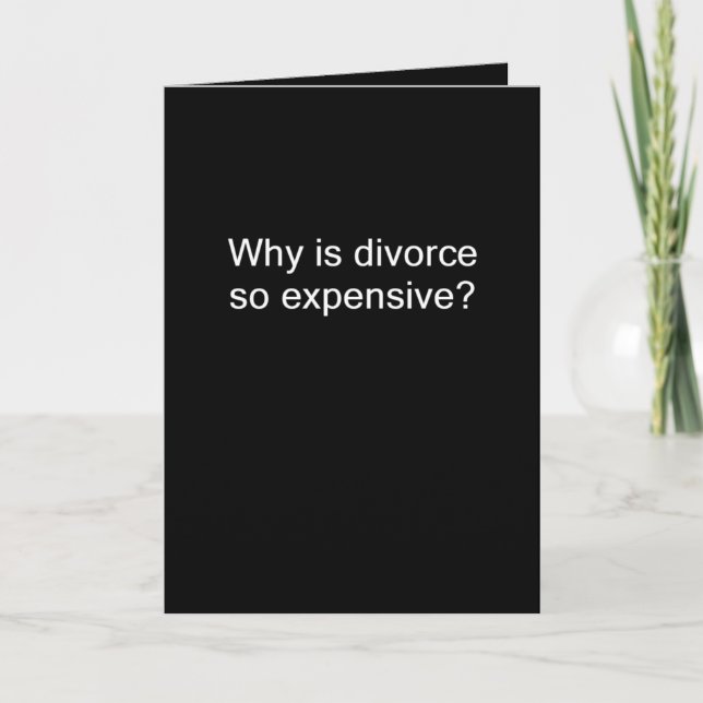 Why is Divorce Expensive Card (Front)