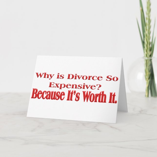 Why is Divorce so Expensive Card (Front)