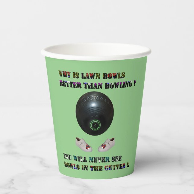 Why Is Lawn Bowls Better Than Bowling,  Paper Cups (Front)