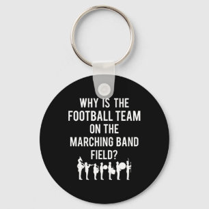 Why Is The Football Team On The Band Field Funny M Key Ring