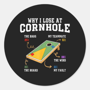 Why Lose At Cornhole Funny Toss Cornhole Graphic Classic Round Sticker