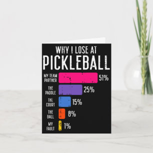 Why lose at pickleball funny pickle ball women men card