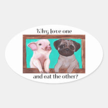 Why love one and eat the other? Vegan Sticker