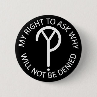 WhY? Movement Slogan- White 6 Cm Round Badge