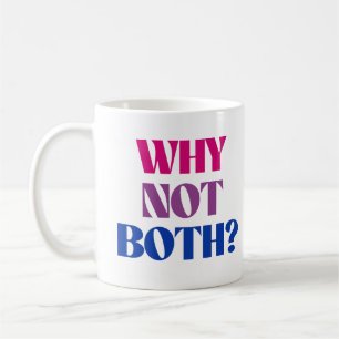 Why not both? coffee mug